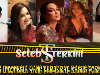 5 Artis Terkenal Indonesia yang Terjerat Kasus Pornografi