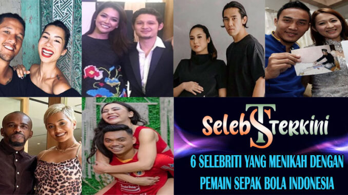 6 Selebriti yang Menikah dengan Pemain Sepak Bola di Indonesia