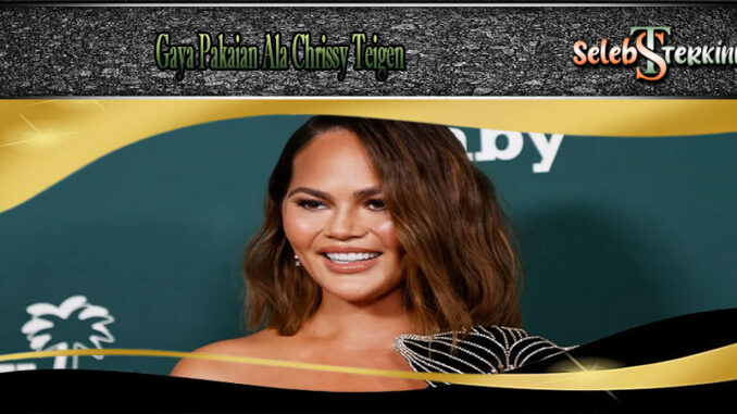 Gaya Pakaian Ala Chrissy Teigen