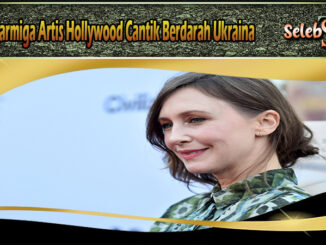 Vera Farmiga Artis Hollywood Cantik Berdarah Ukraina