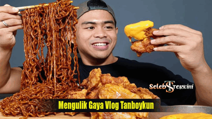 Mengulik Gaya Vlog Tanboykun Mengulik Gaya Vlog Tanboykun